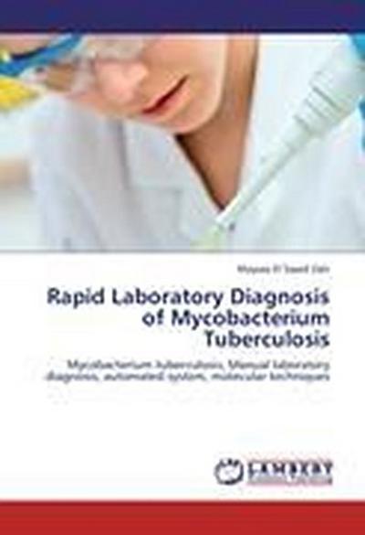 Rapid Laboratory Diagnosis of Mycobacterium Tuberculosis