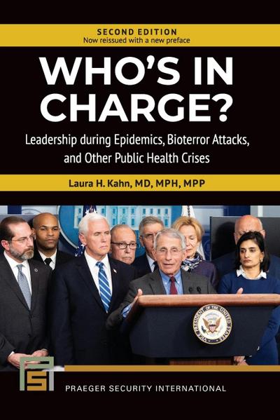 Who’s In Charge? Leadership during Epidemics, Bioterror Attacks, and Other Public Health Crises