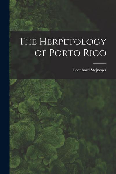 The Herpetology of Porto Rico