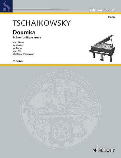 Dumka: Russische ländliche Szene. op. 59. Klavier. (Edition Schott)