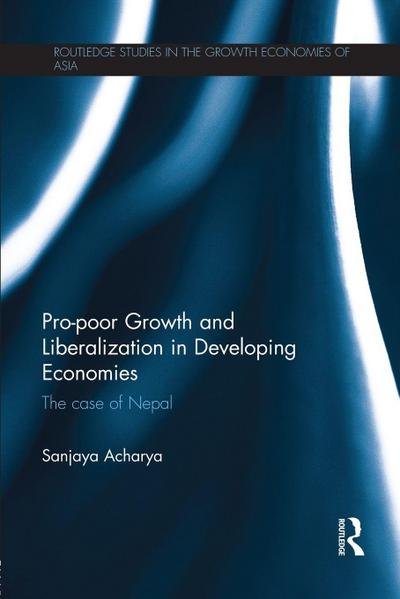Pro-poor Growth and Liberalization in Developing Economies