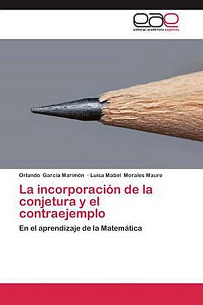 La incorporación de la conjetura y el contraejemplo