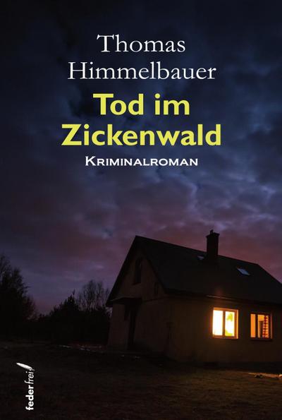 Himmelbauer, T: Tod im Zickenwald