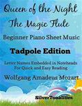 Queen of the Night Magic Flute Beginner Piano Sheet Music Tadpole Edition