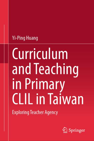 Curriculum and Teaching in Primary CLIL in Taiwan