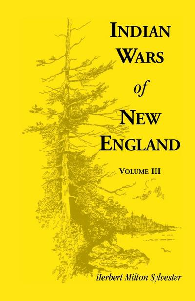 Indian Wars of New England, Volume 3
