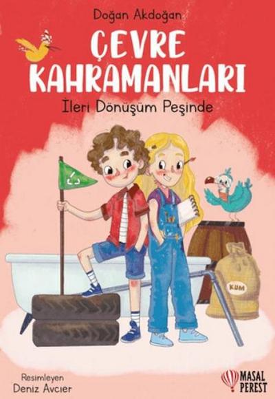 Cevre Kahramanlari - Ileri Dönüsüm Pesinde