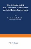 Die Seehafenpolitik der Deutschen Eisenbahnen und die Rohstoffversorgung