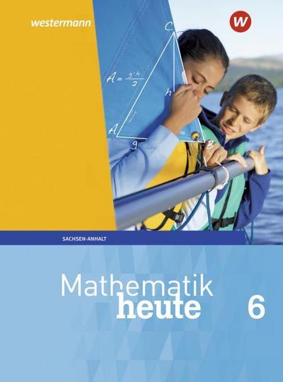 Mathematik heute - Ausgabe 2018 für Sachsen-Anhalt