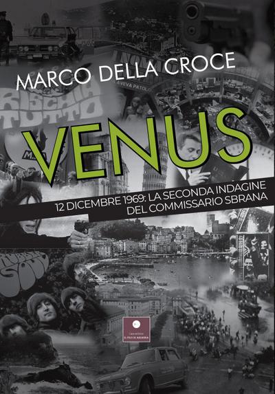 Venus. 12 dicembre 1969: la seconda indagine del commissario Sbrana