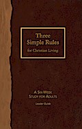 Three Simple Rules for Christian Living Leader Guide