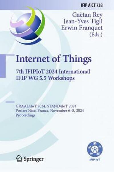 Internet of Things. 7th IFIPIoT 2024 International IFIP WG 5.5 Workshops