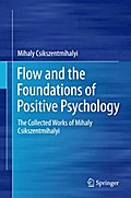 Flow and the Foundations of Positive Psychology