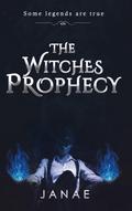 The Witches Prophecy (The Blue Flamed Witch Series, #1)