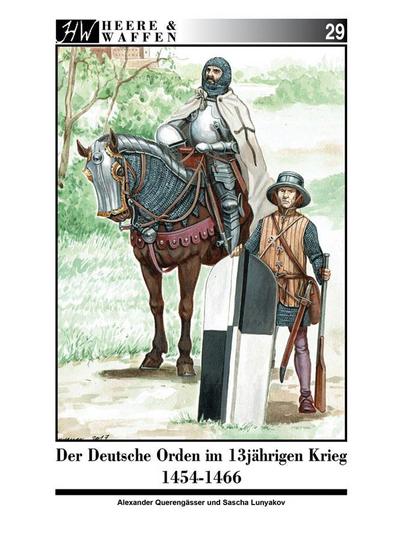 Der Deutsche Orden im Dreizehnjährigen Krieg 1454-1466