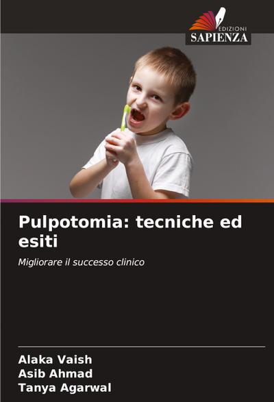 Pulpotomia: tecniche ed esiti
