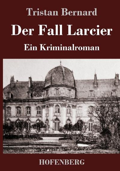 Der Fall Larcier