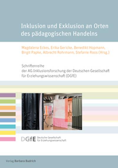 Inklusion und Exklusion an Orten des pädagogischen Handelns