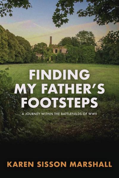 Finding My Father’s Footsteps