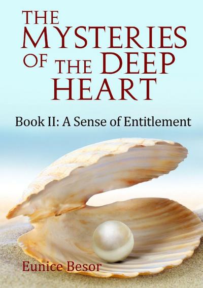 The Mysteries of the Deep Heart  Book II