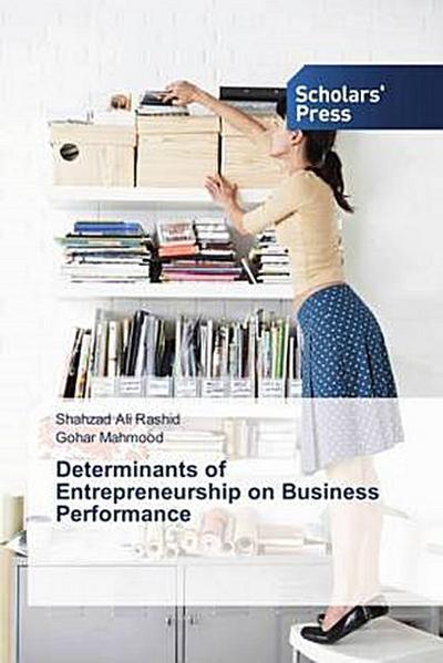 Determinants of Entrepreneurship on Business Performance