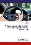 A cloud-based information integration platform for smart cars