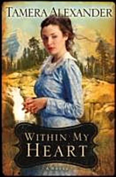 Within My Heart (Timber Ridge Reflections Book #3)