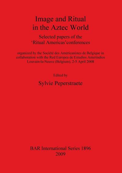 Image and Ritual in the Aztec World