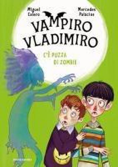 C’è puzza di zombie. Vampiro Vladimiro
