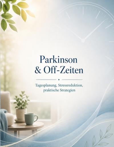 Parkinson & Off-Zeiten 