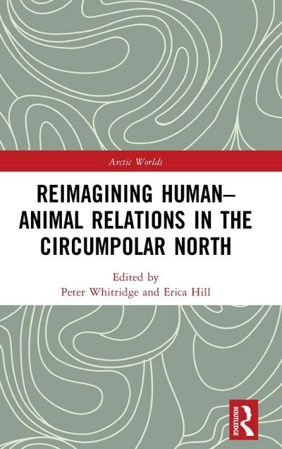 Reimagining Human-Animal Relations in the Circumpolar North