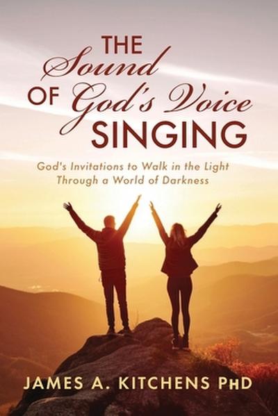 The Sound of God’s Voice Singing