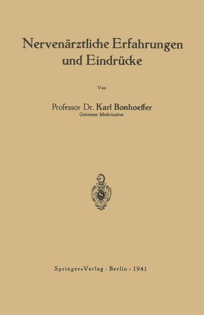 Nervenärztliche Erfahrungen und Eindrücke