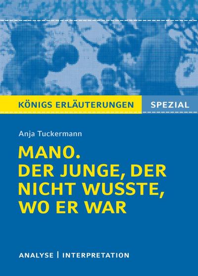 Anja Tuckermann ’Mano. Der Junge, der nicht wusste, wo er war’