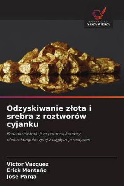 Odzyskiwanie z¿ota i srebra z roztworów cyjanku