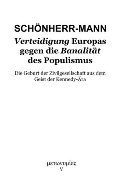 Verteidigung Europas gegen die Banalität des Populismus