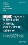 IUTAM Symposium on Hamiltonian Dynamics, Vortex Structures, Turbulence