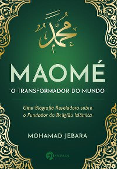 Maomé - O transformador do mundo