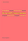 Nachhaltigkeit braucht Entschleunigung braucht Grundein/auskommen ermöglicht Entschleunigung ermöglicht Nachhaltigkeit