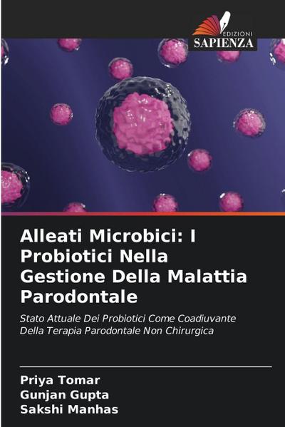 Alleati Microbici: I Probiotici Nella Gestione Della Malattia Parodontale