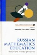 Russian Mathematics Education: History And World S