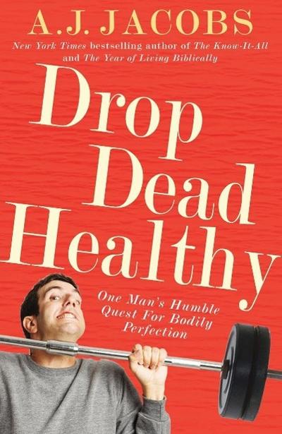 Jacobs, A: Drop Dead Healthy