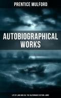 PRENTICE MULFORD: Autobiographical Works (Life by 