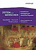 Zeiten und Menschen - Geschichtswerk für die gymnasiale Oberstufe in Niedersachsen: Band 1: Für das 1. Schulhalbjahr der Qualifikationsphase, ... Republik - Krisen, Umbrüche und Revolutionen