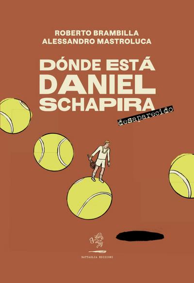 Brambilla, R: Dónde está Daniel Schapira. Desaparecido