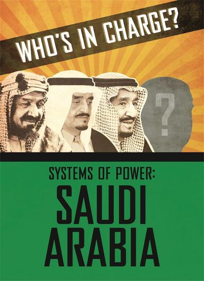 Who’s in Charge? Systems of Power: Saudi Arabia