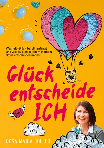 Glück entscheide ICH!