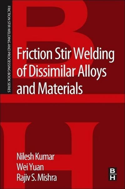 Friction Stir Welding of Dissimilar Alloys and Materials