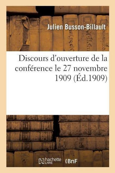 Discours d’Ouverture de la Conférence Le 27 Novembre 1909