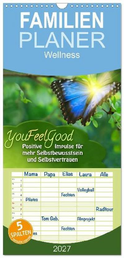 Familienplaner 2027 - YouFeelGood - Positive Impulse für mehr Selbstbewusstsein und Selbstvertrauen mit 5 Spalten (Wandkalender, 21 x 45 cm) CALVENDO